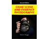 Crime Scene and Evidence Photography, Second Edition